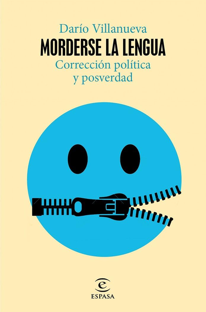 Morderse la lengua : corrección política y posverdad Books