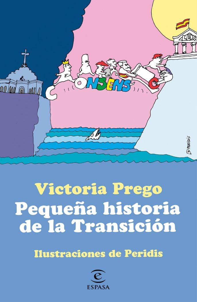 Pequeña historia de la Transición: Ilustraciones de Peridis (Pequeñas historias) Novels & Short Stories