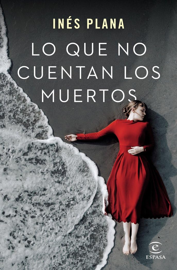 Lo que no cuentan los muertos (ESPASA NARRATIVA) Contemporary literature