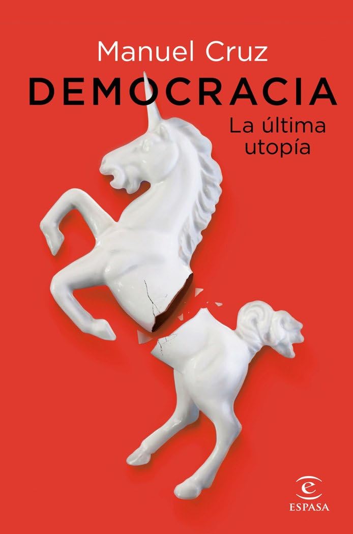 Democracia. La última utopía (NO FICCIÓN) Books
