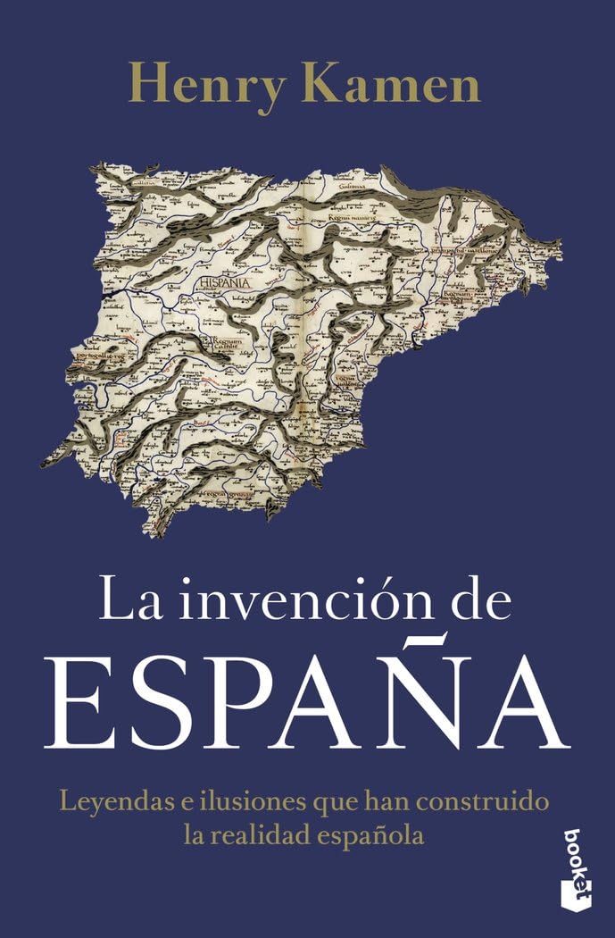 La invención de España: Leyendas e ilusiones que han construido la realidad española book