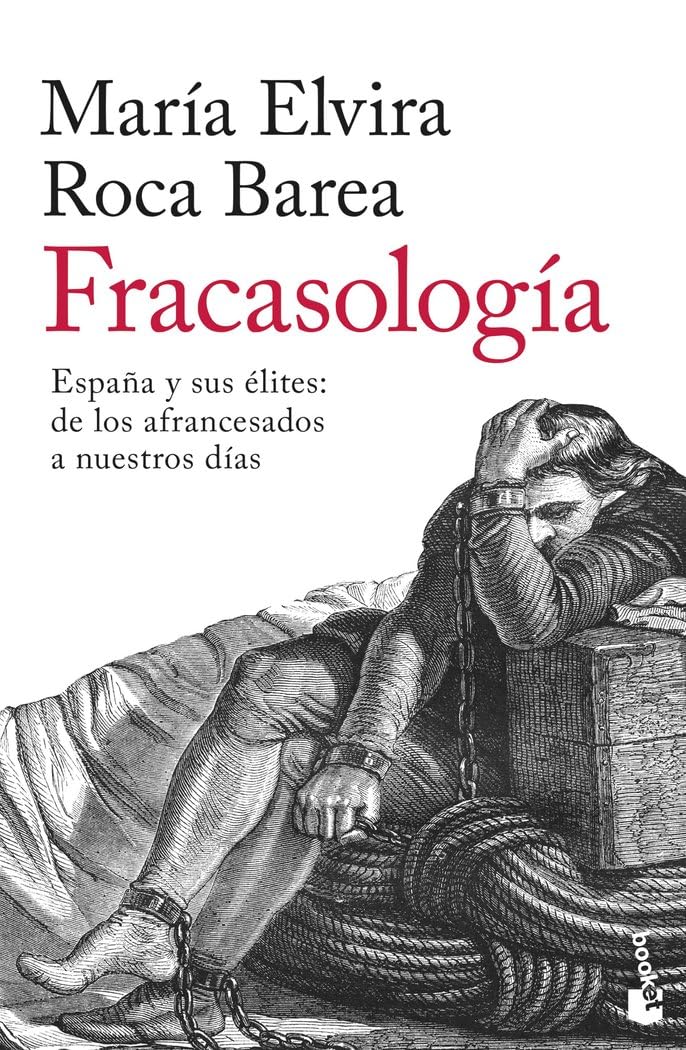 Fracasología: España y sus élites: de los afrancesados a nuestros días (Historia) Books
