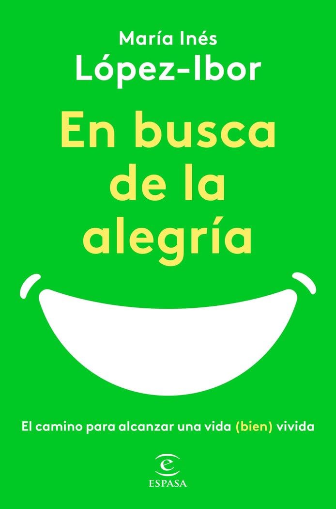 En busca de la alegría: El camino para alcanzar una vida (bien) vivida (NO FICCIÓN) book