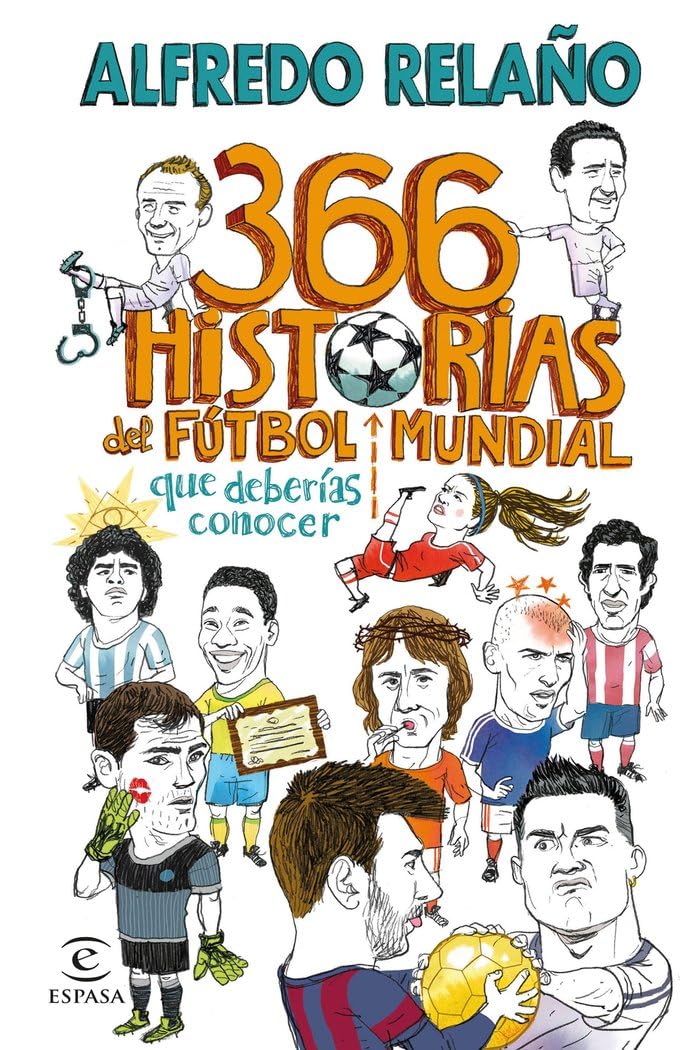 366 historias del fútbol mundial que deberías conocer Sports
