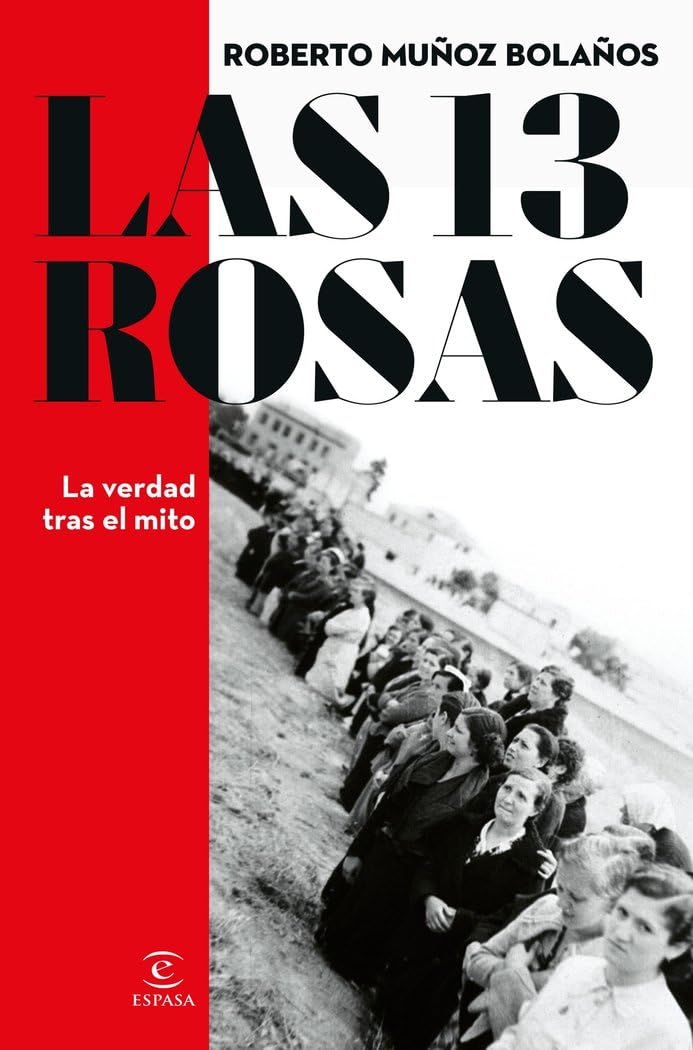 Las 13 Rosas. La verdad tras el mito book