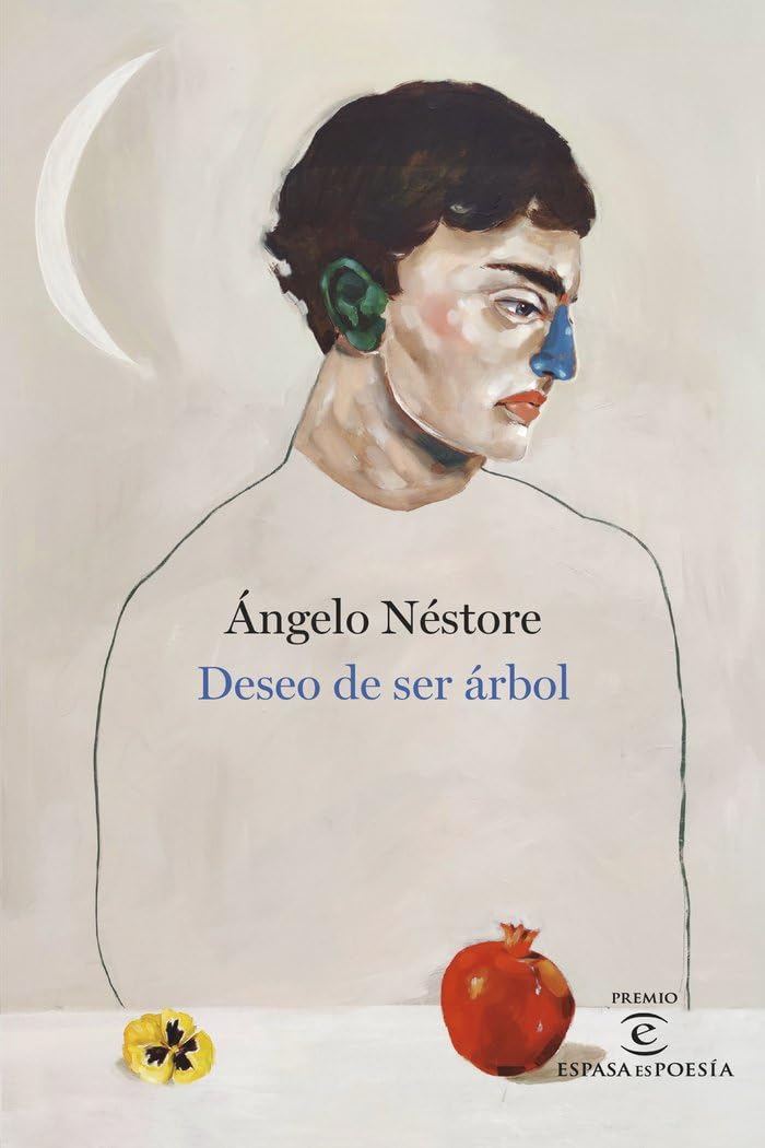 Deseo de ser árbol: V Premio ESPASAesPOESÍA Poetry