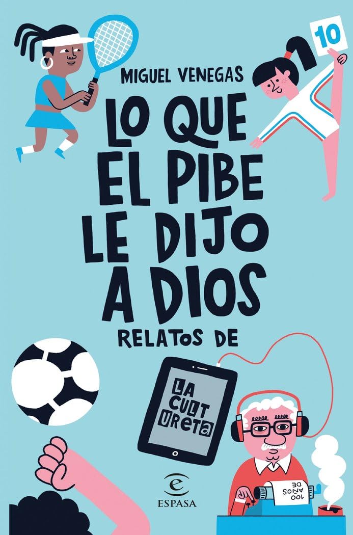 Lo que el Pibe le dijo a Dios (F. COLECCION) Books