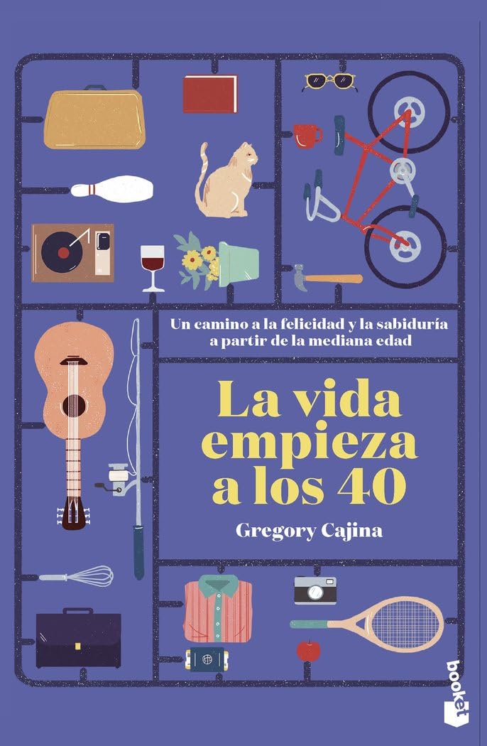 La vida empieza a los 40: Un camino a la felicidad y la sabiduría a partir de la mediana edad book