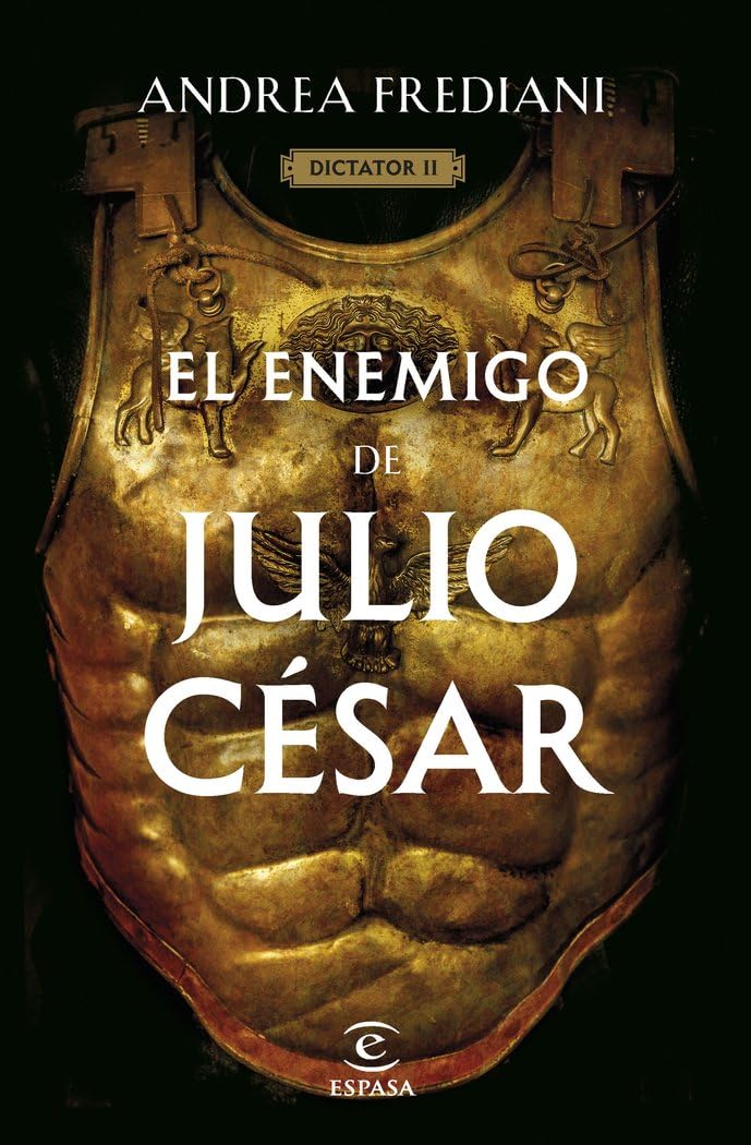 El enemigo de Julio César (Serie Dictator 2) (Espasa Narrativa, Band 2) Contemporary literature