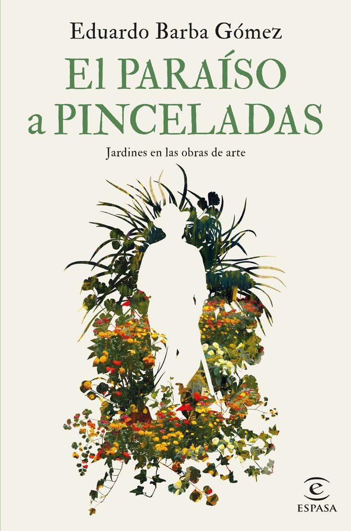 El paraíso a pinceladas: Jardines en las obras de arte book