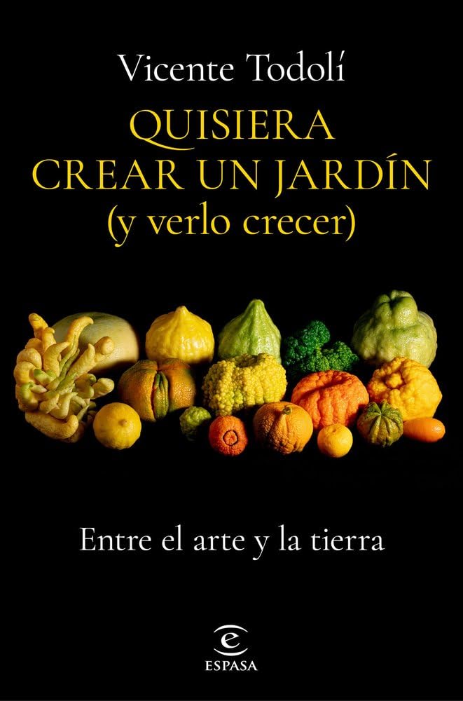 Quisiera crear un jardín (y verlo crecer) Art & Literature