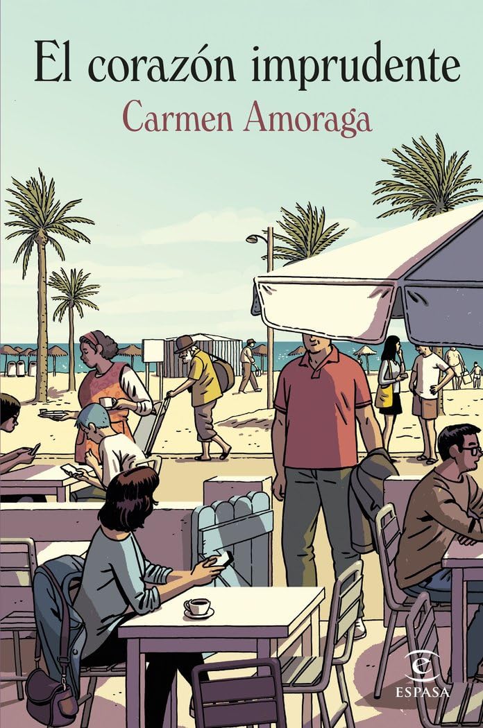 El corazón imprudente (ESPASA NARRATIVA) Contemporary literature