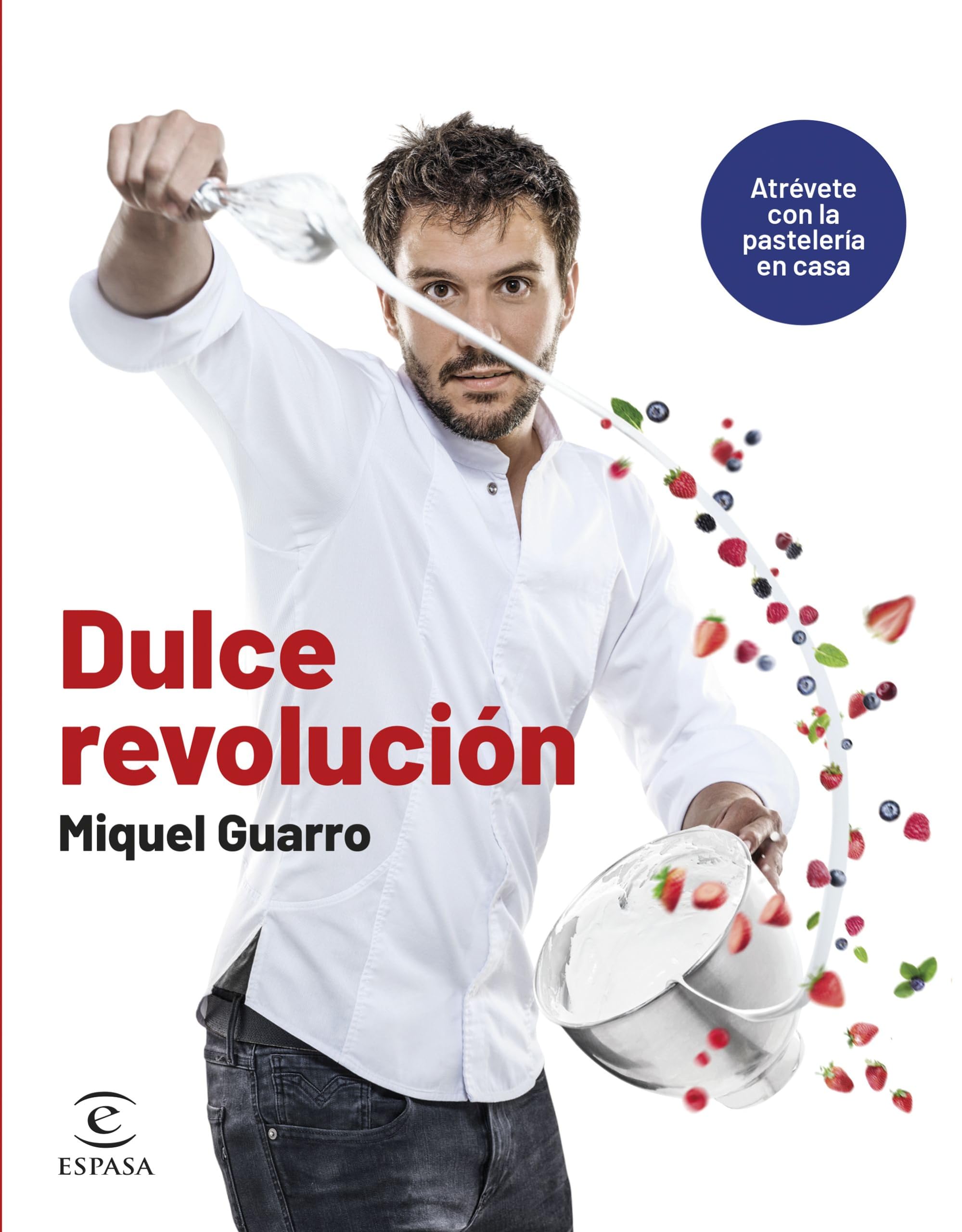 Dulce revolución. Atrévete con la pastelería en casa book
