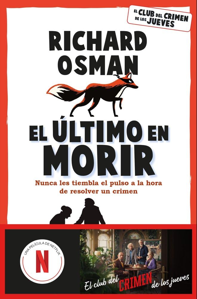 El último en morir: Una novela del Club del Crimen de los Jueves (Espasa Narrativa, Band 4) Contemporary literature