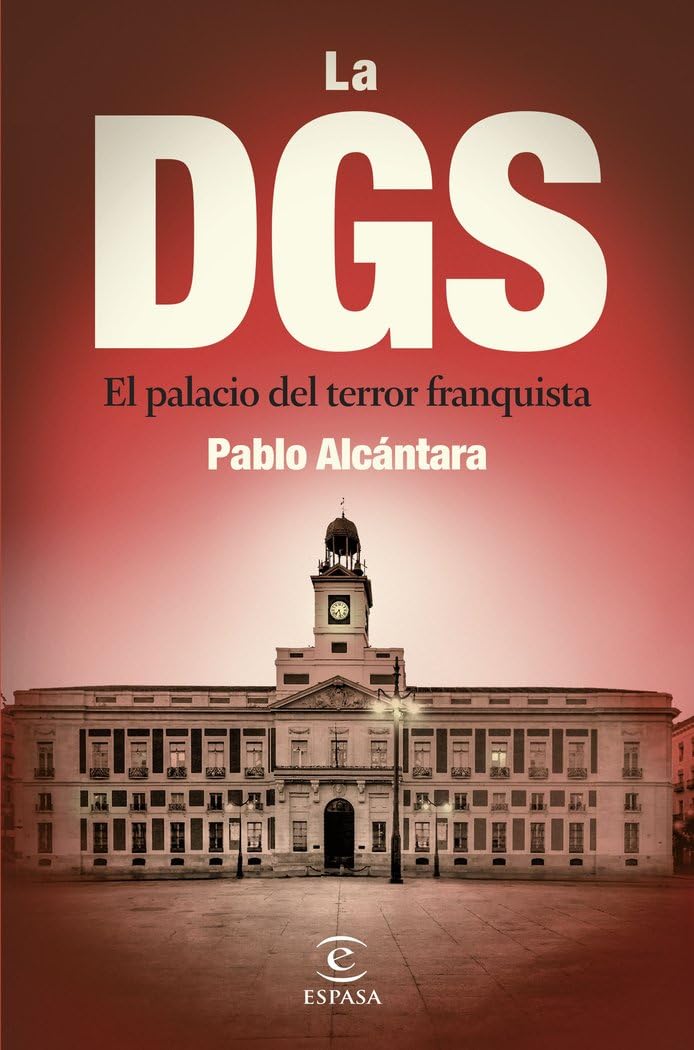 La DGS: El palacio del terror franquista book