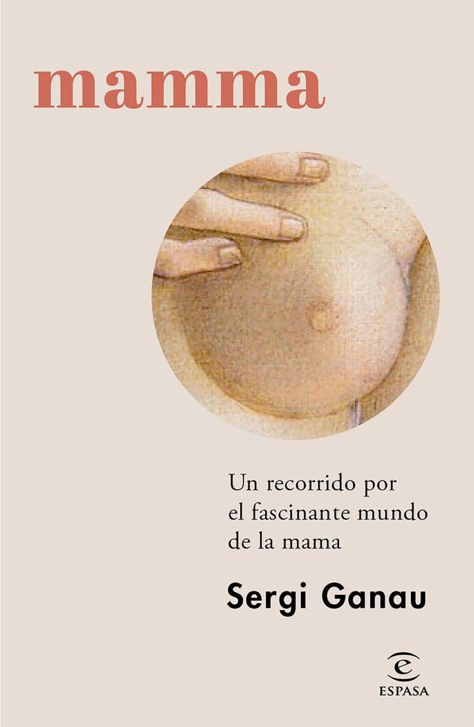 Mamma: Un recorrido por el fascinante mundo de la mama book