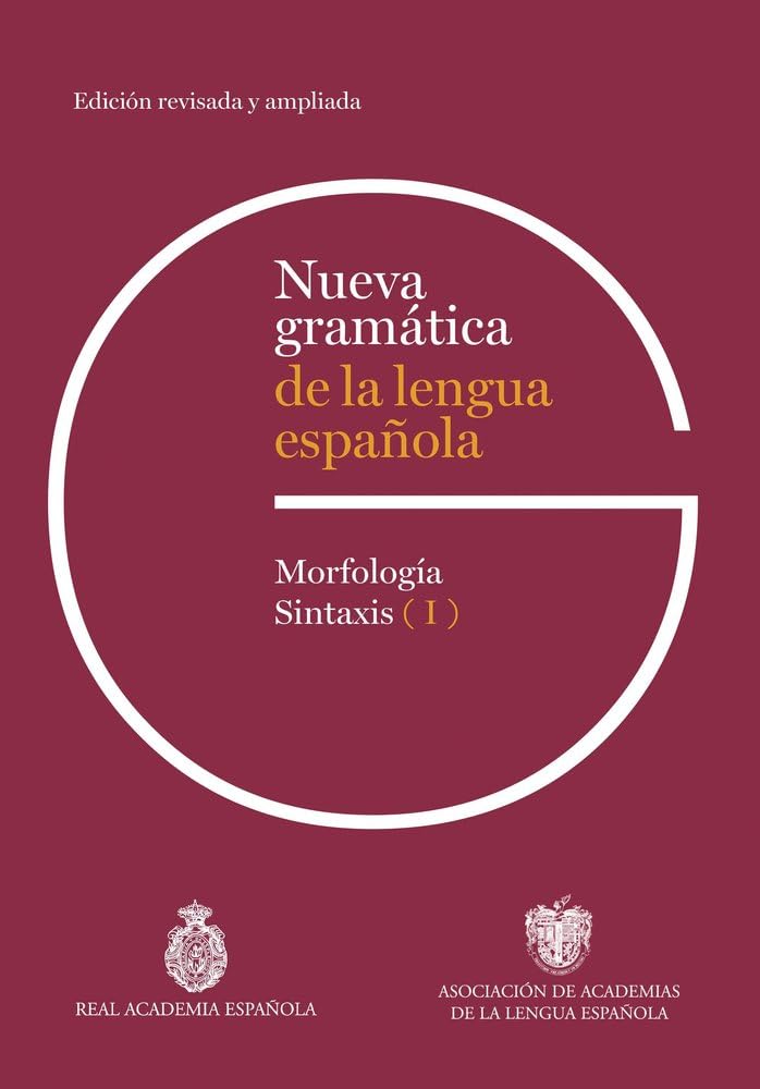 Nueva Gramática de la Lengua Española. Edición Revisada Y Ampliada. 3 Volúmenes / New Grammar of the Spanish Language: Revised and Expanded Edition. 3 Volumes Social Sciences