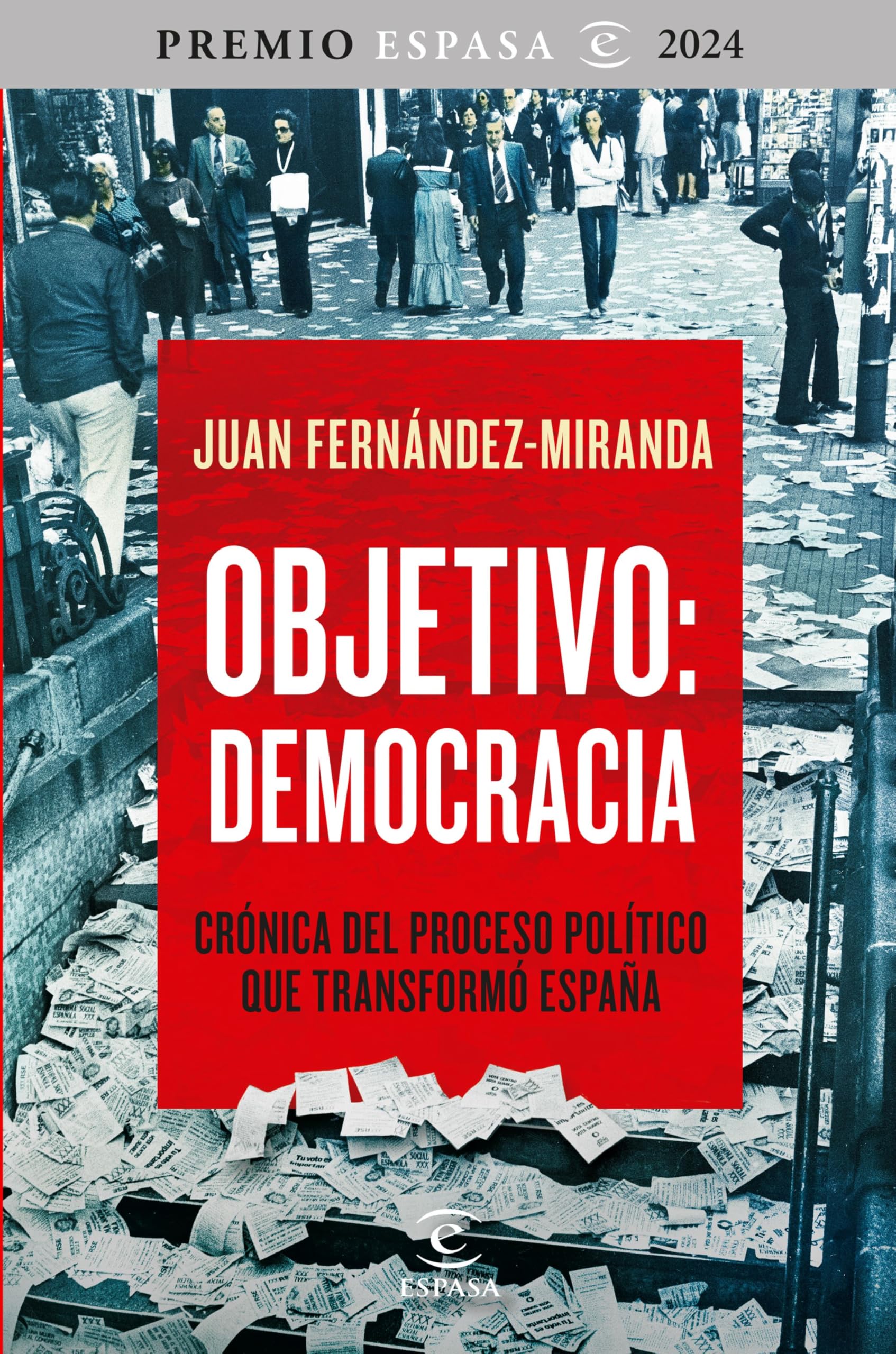 Objetivo: Democracia: Crónica del proceso político que transformó España book