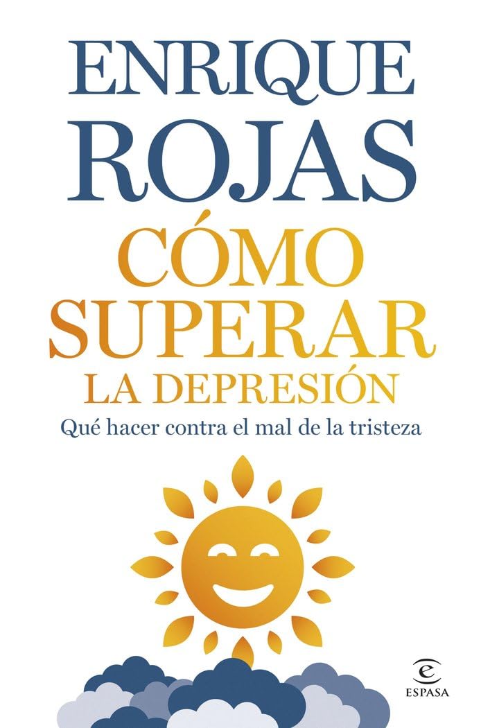 Cómo superar la depresión (Relanzamiento) (Espasa Bienestar y Salud) Medicine