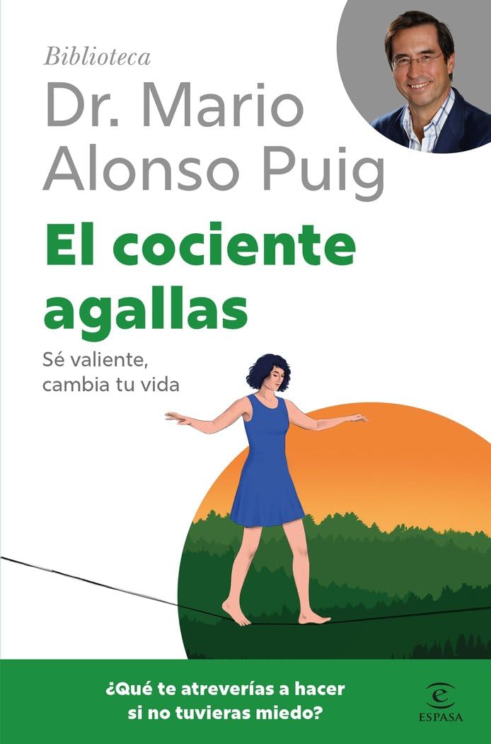 El cociente agallas: Sé valiente, cambia tu vida (Biblioteca Dr. Mario Alonso Puig) Medicine