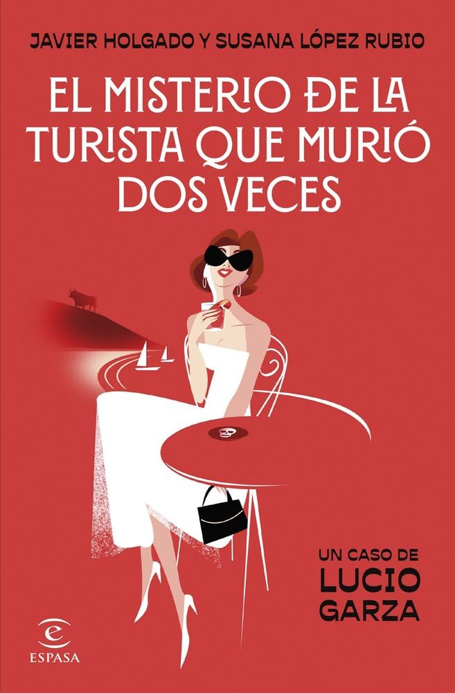 El misterio de la turista que murió dos veces (ESPASA NARRATIVA) Contemporary literature