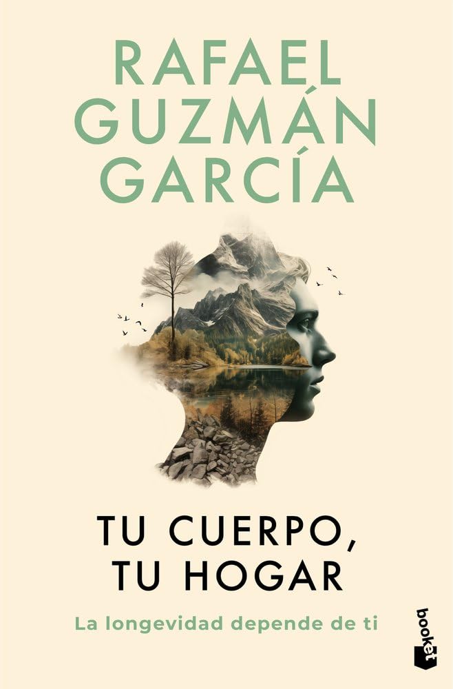 Tu cuerpo, tu hogar. La longevidad depende de ti: Los hábitos determinan nuestra salud hoy y mañana book