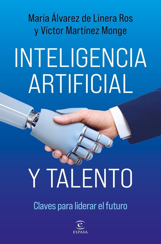 Inteligencia artificial y talento: Claves para liderar el futuro (NO FICCIÓN) Books