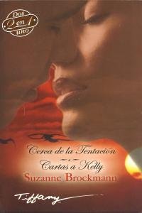 Cerca de la tentacion/ cartas a kelly book