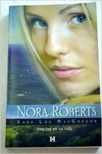 Luz en su vida, una - saga de los macgregor (Saga (harlequin)) Books