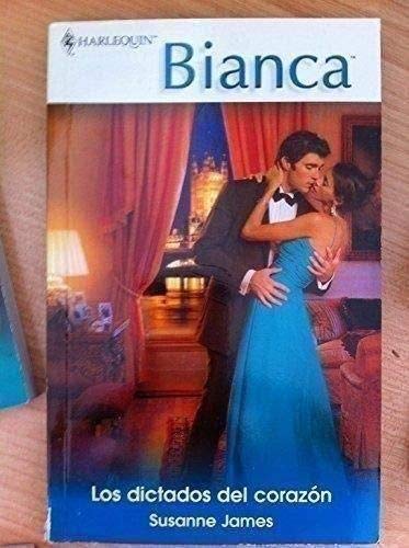 Harlequín, Colección Bianca: Los Dictados del Corazón book