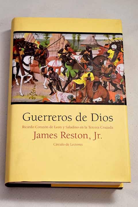 Guerreros de Dios: Ricardo Corazón de León y Saladino en la Tercera Cruzada Books