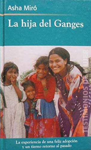 La hija del Ganges: la historia de una adopción book