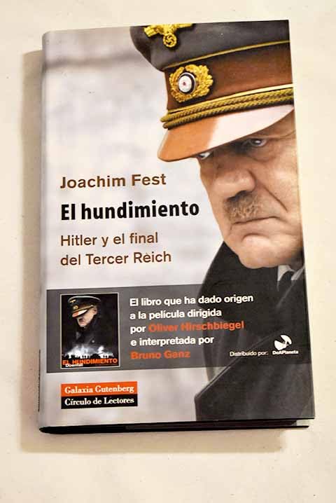 El hundimiento: Hitler y el final del Tercer Reich, un bosquejo histórico Books