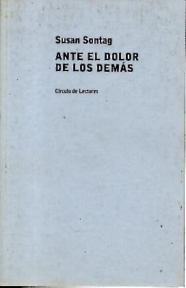 ANTE EL DOLOR DE LOS DEMAS. book