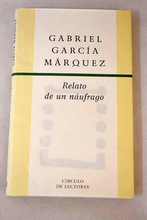 Relato de un náufrago: que estuvo diez días a la deriva en una balsa Books