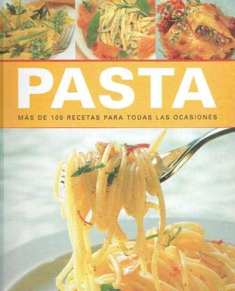 PASTA: Más de 100 recetas para todas las ocasiones. Traducción de Maite Rodríguez Fischer. Books