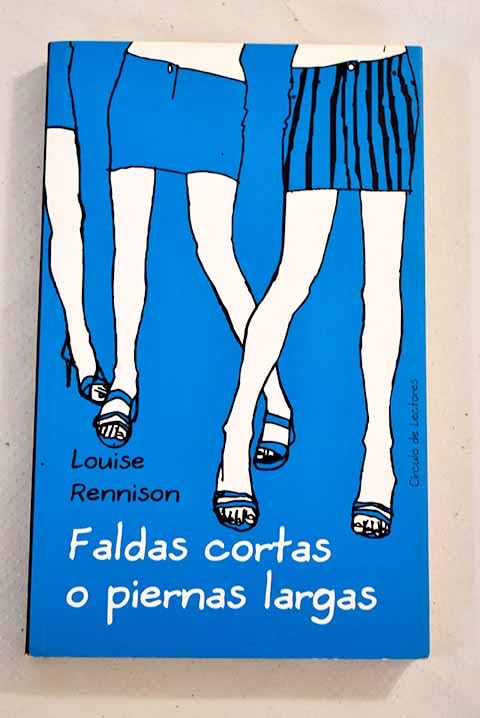 Faldas cortas o piernas largas: continúa el diario íntimo de Georgia Nicolson Books