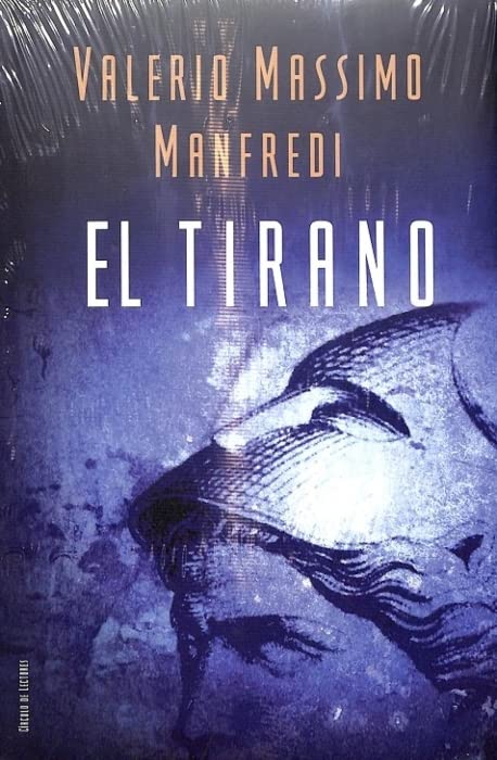 EL TIRANO. (Siracusa,Siglo V a C.El asedio sin fin.) Books