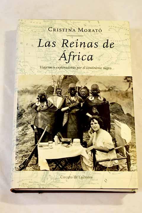 Las reinas de África: viajeras y exploradoras por el continente negro book