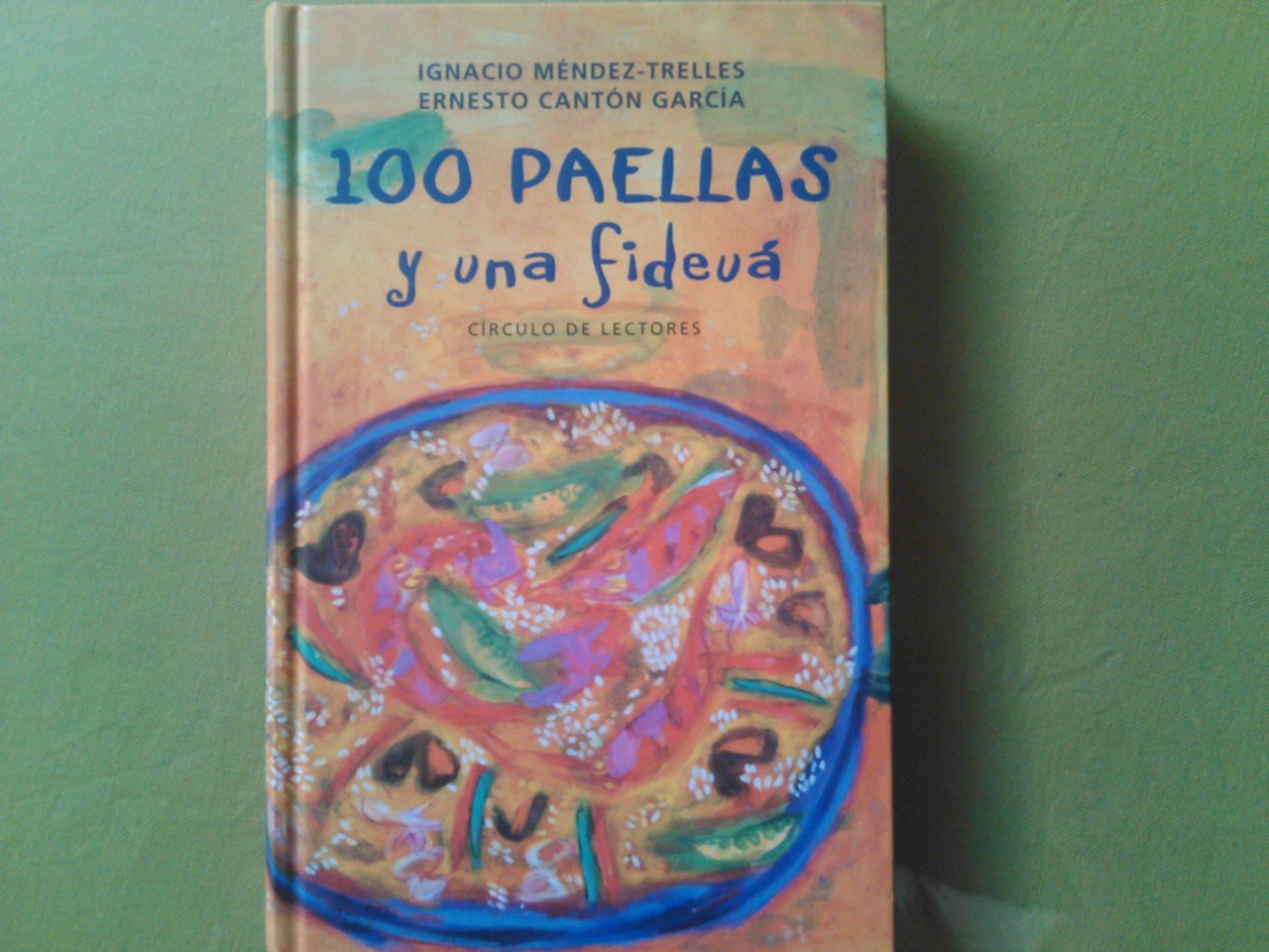 100 Paellas Y Una Fideuá book