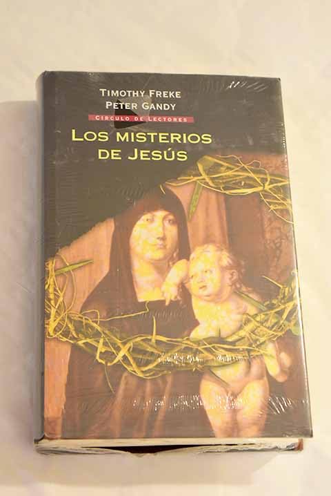 Los misterios de Jesús: el origen oculto de la religión cristiana Books