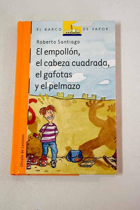 El Empollón. El Cabeza Cuadrada. El Gafotas Y El Pelmazo book