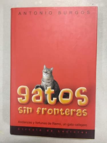 Gatos sin fronteras: andanzas y fortunas de Remo, un gato callejero Books