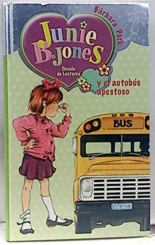 Junie B. Jones Y El Autobús Apestoso book