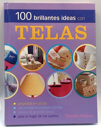 100 Brillantes Ideas Con Telas Weston, Tamsin Books