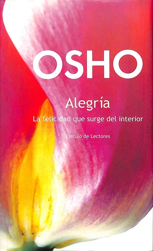 Alegría: la felicidad que surge del interior book