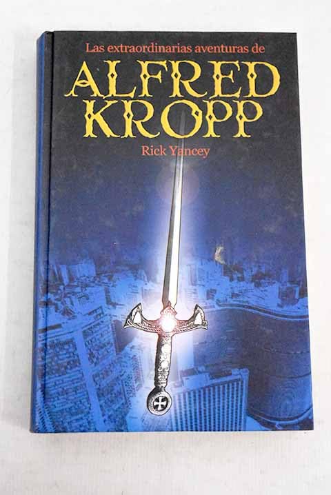 Las extraordinarias aventuras de Alfred Kropp : = The extraordinary adventures of Alfred Kropp Books