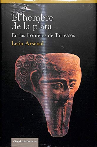 EL HOMBRE DE LA PLATA - EN LAS FRONTERAS DE TARTESSOS book