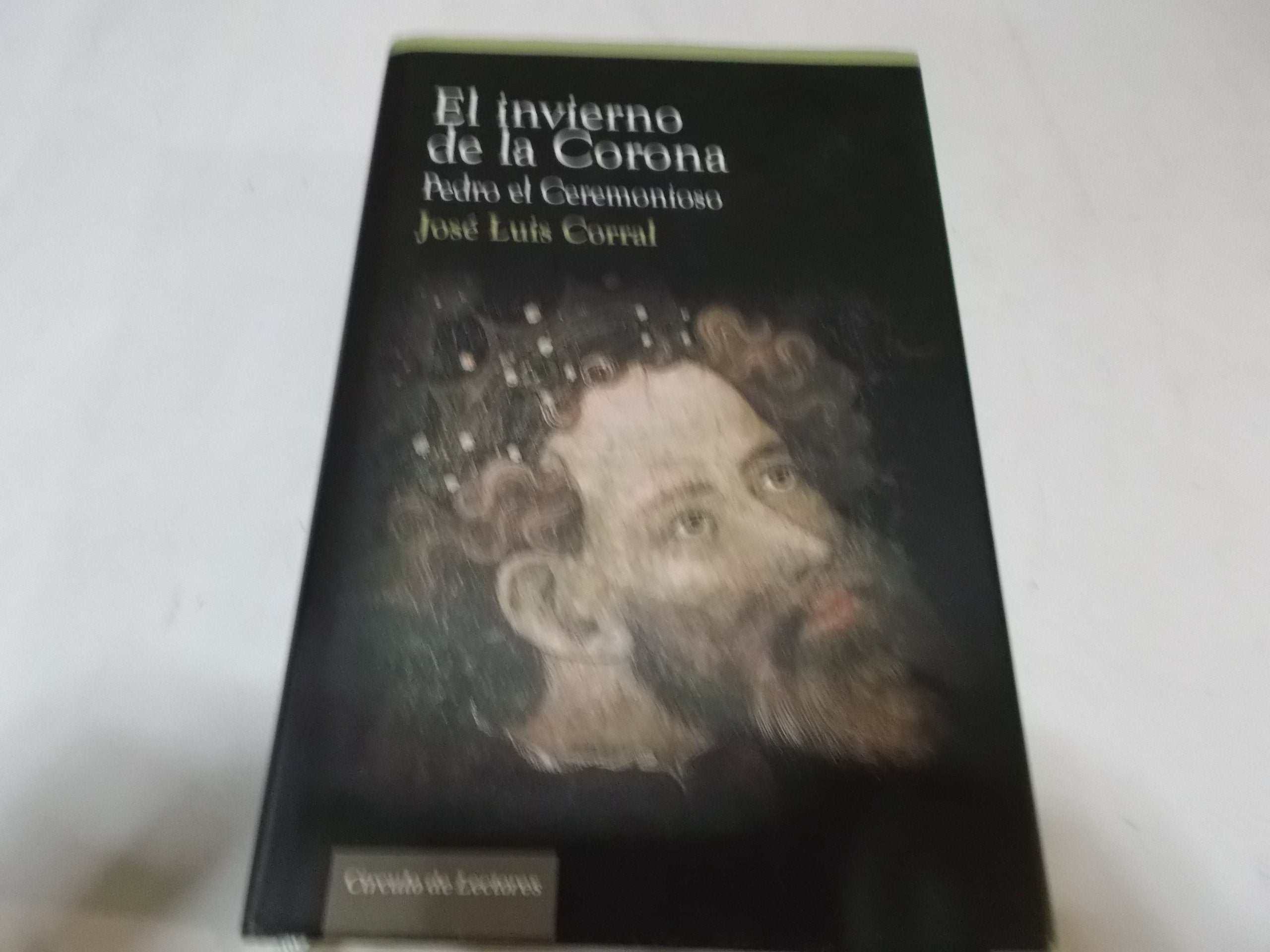 El invierno de la corona: Pedro el Ceremonioso Books