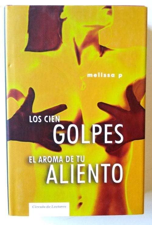 Los cien golpes; El aroma de tu aliento Books